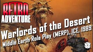 Warlords of the Desert (MERP (Middle Earth Role Playing) / Rolemaster, ICE, 1989) | Retro Adventure