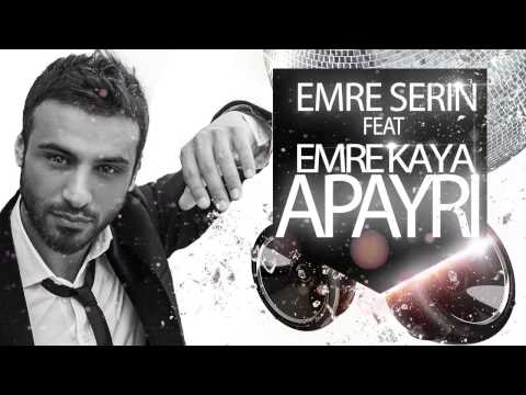 Emre Serin ft. Emre Kaya Apayrı (Mix)