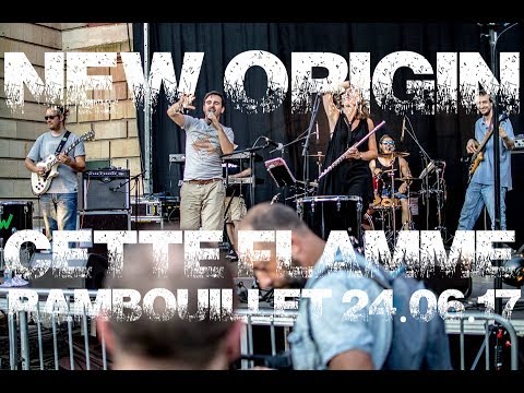 New Origin - Cette flamme / LIVE Rambouillet