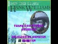 Hank Williams, Sr.  ~ Thank God (stereo overdub)