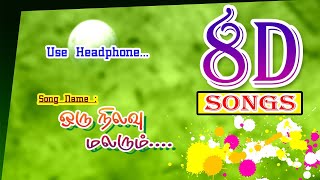 Download lagu Oru Nilavum Malarum | 8D song mp3 Download lagu Oru Nilavum Malarum | 8D song mp3
