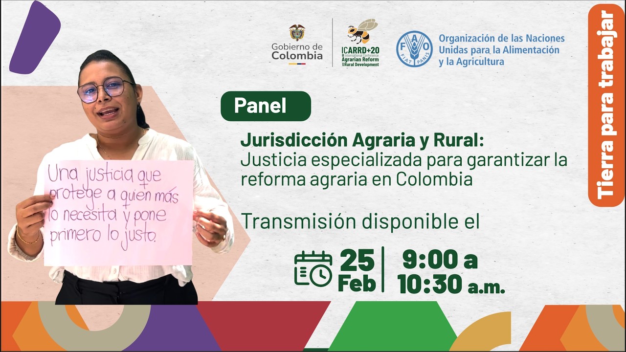 Jurisdicción Agraria y Rural:Justicia especializada para garantizar la reforma agraria en Colombia