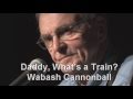Chuck Mitchell sings "Daddy, What's A Train" by Utah Phillips
