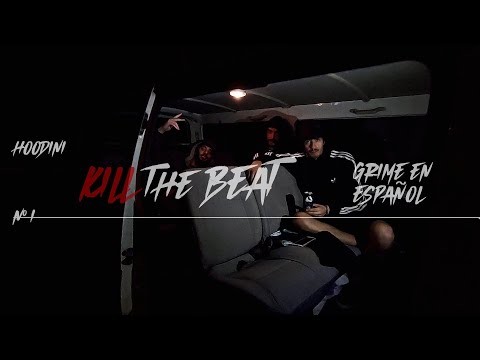 HOODINI - Kill the Beat [Grime en Español] Prod. by Trooh Hippi