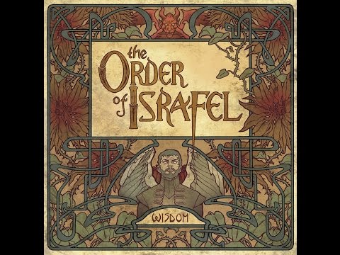 THE ORDER OF ISRAFEL - The Earth Will Deliver What Heaven Desires