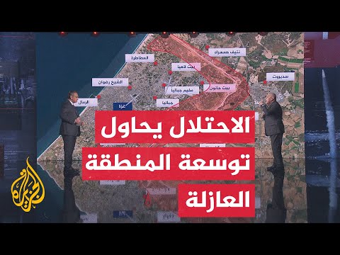 قراءة عسكرية.. نتنياهو في شمال غزة وأبو عبيدة يعلن انقطاع الاتصال مع أسير إسرائيلي