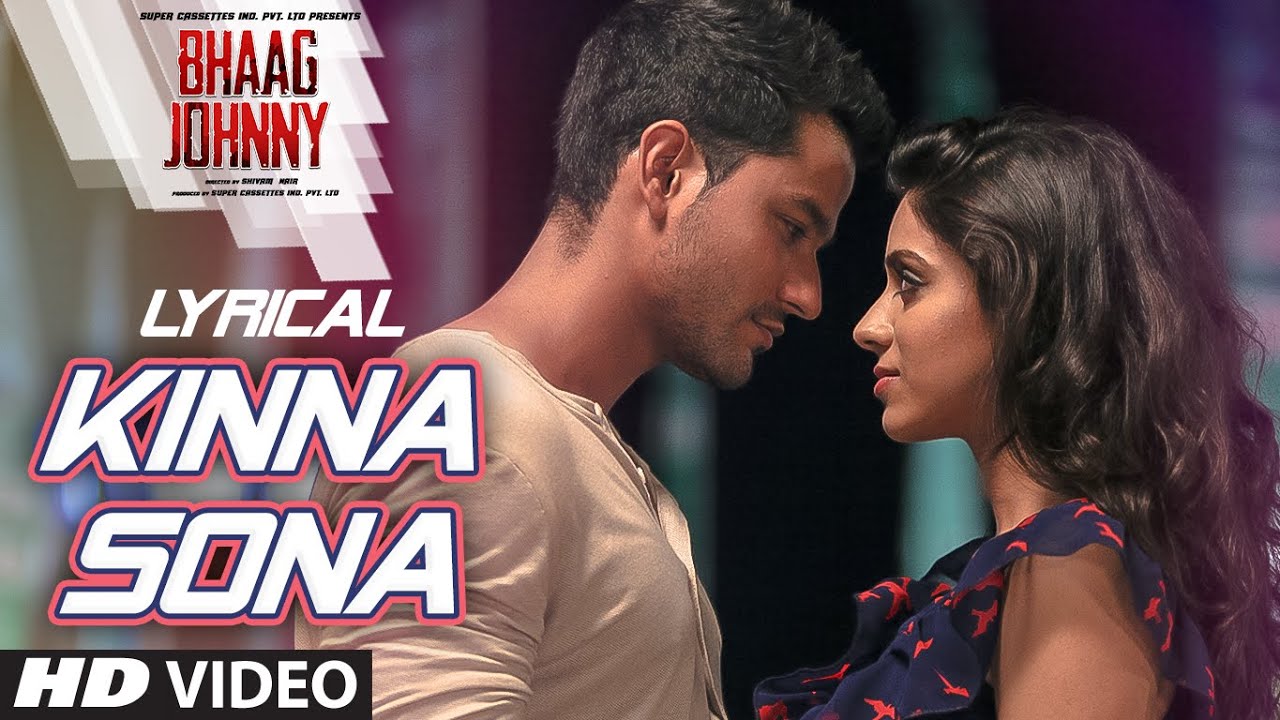 Kinna Sona Lyrics - Bhaag Johnny