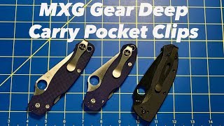 MXG Gear Deep Carry Pocket Clips - Because Spyderco Won't Give You One