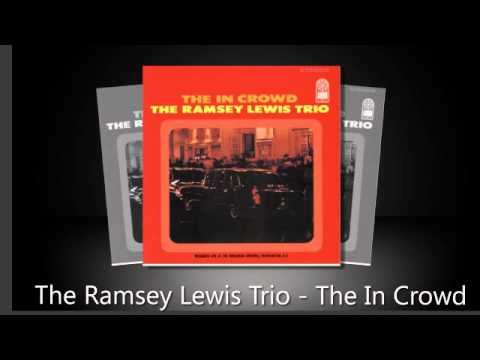 The Ramsey Lewis Trio - The In Crowd