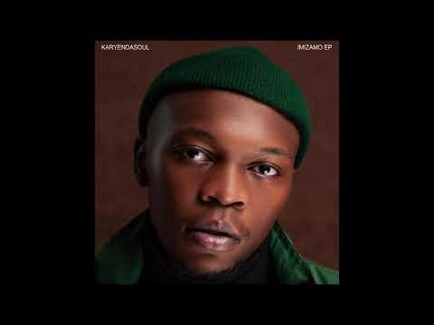 Karyendasoul & BlaQRhythm - Imizamo ( feat.Nana Atta & Teezy Musician )
