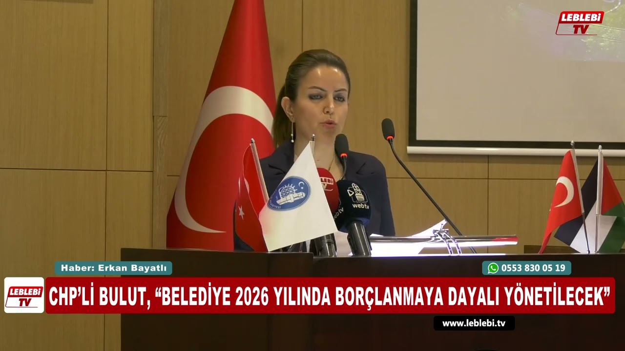 CHP’li Bulut, "Belediye 2026 Yılında Borçlanmaya Dayalı Yönetilecek"