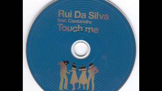 Rui da Silva ft. Cassandra - Touch Me