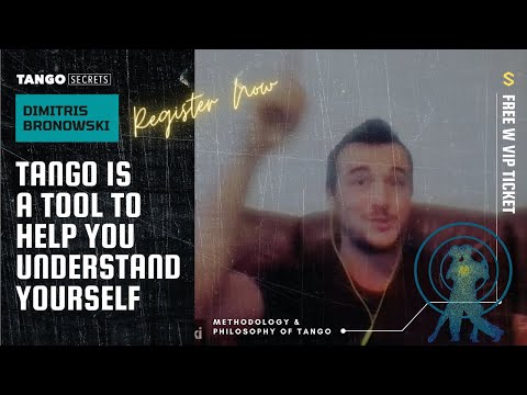 Ultimate Tango Wisdom presents Dimitris Bronowski - Tango gave me a tool to understand myself