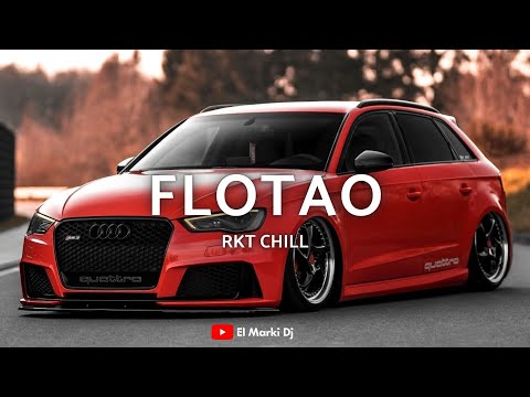 Flotao (Rkt Chill) | El Marki Dj