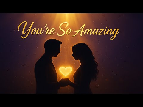 You’re So Amazing (LYRICS) | A Godly Love Song for Lovers | Let This Song Speak to Your Heart