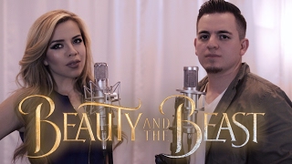 Beauty and The Beast // Elia Esparza &amp; Ryan Gonzalez Cover