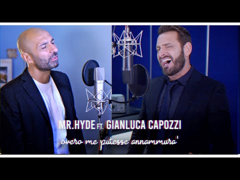 Mr.Hyde ft. Gianluca Capozzi - Overo me putesse annammurà