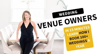 Wedding Venue Marketing - How I Book 100+ Weddings a Year at My Venue