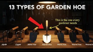 13 Types of Garden Hoe- Only Pro Gardeners Know These!!