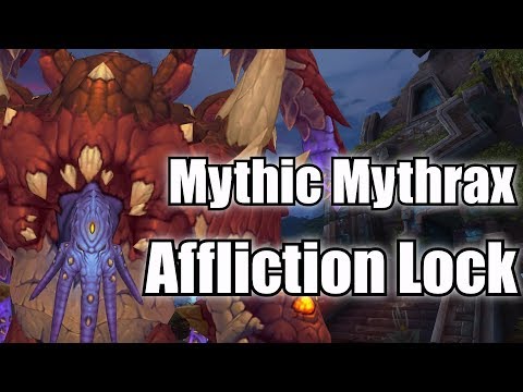 MYTHIC MYTHRAX - Affliction Warlock [BDG]