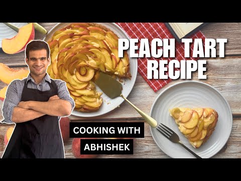 Peach Tart Recipe l Abhishekz Kitchen
