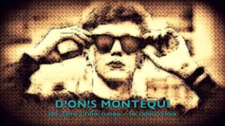 D!ON!S MONTEQUI The Game ( Time Is Now / Sir Colin ) remix