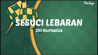 Siti Nurhaliza - Sesuci Lebaran (Lyrics)