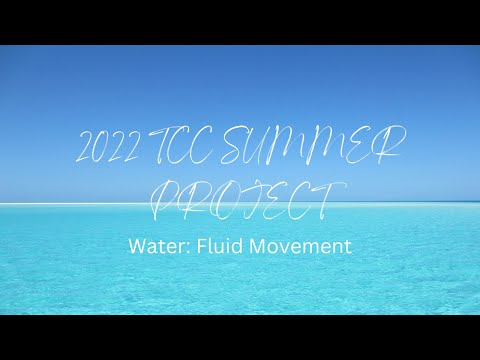 TCC Summer Project   Water: Fluid Movement