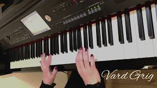 Vard Grig - Siro namak Armen Aloyan (piano cover) (2023)