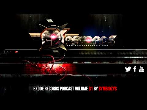 Exode Records Podcast Volume 31 By Symbiozys