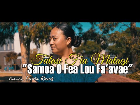 Tutasi Fiu Matagi - Samoa o Fea Lou Fa'avae
