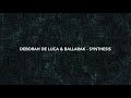 Deborah De Luca & Ballarak - Synthesis (Original Mix)