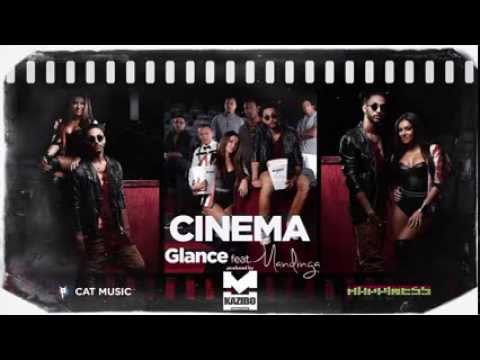 GLANCE feat Mandinga   Cinema by KAZIBO Official Single HQ