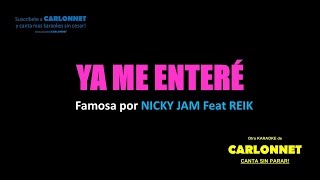 Ya me enteré -Nicky Jam feat Reik (Karaoke)