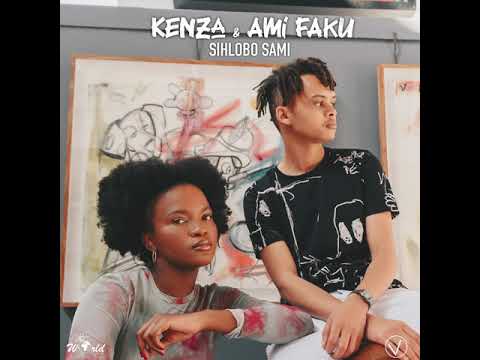 Kenza x Ami Faku - Sihlobo Sami (Official Audio)