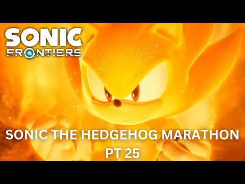 I AM UNDEFEATBLE (SONIC FRONTIERS) SONIC MARATHON PT 25