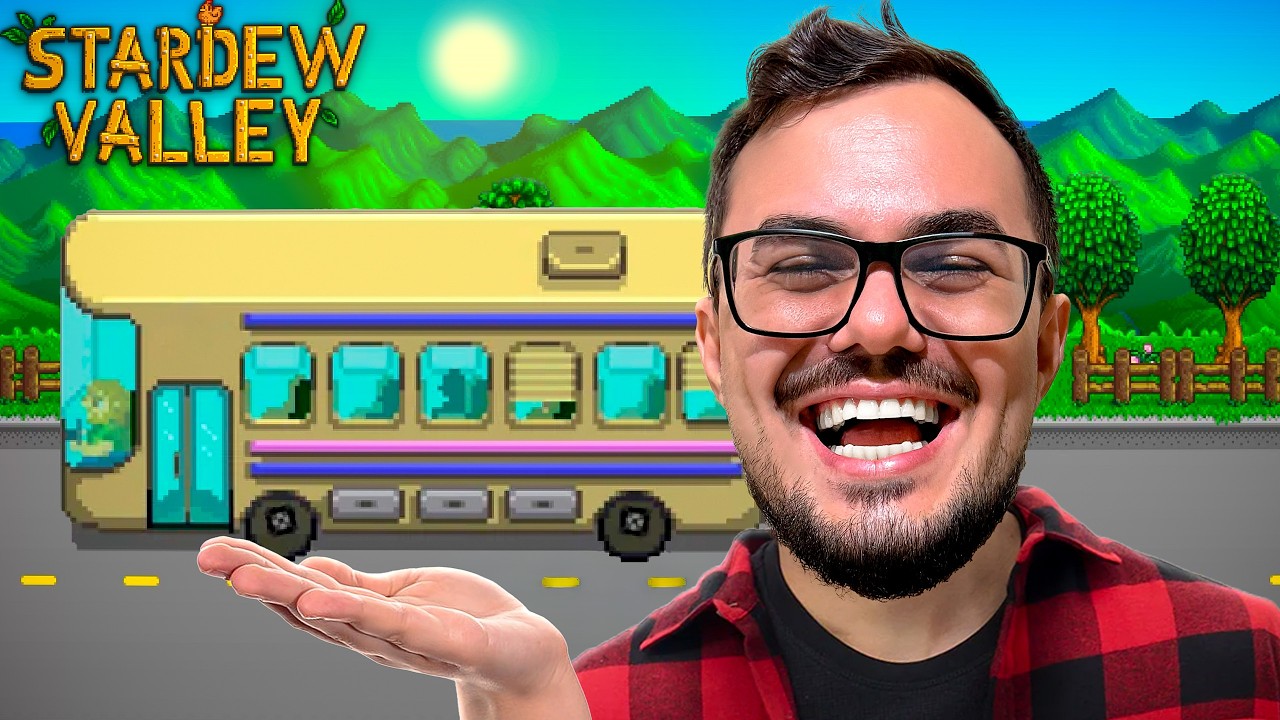 FINALMENTE LIBEREI O ONIBUS E AGORA - STARDEW VALLEY