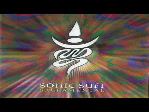 Sonic Sufi - Sacramental | Full Album Mix