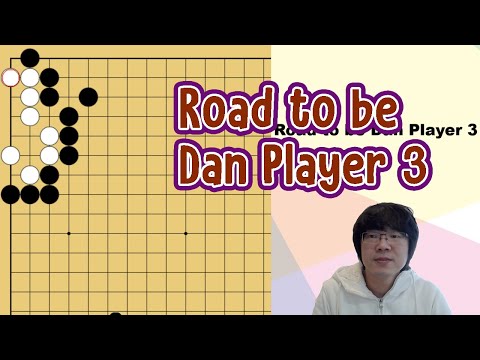 Road to be Dan Player 3