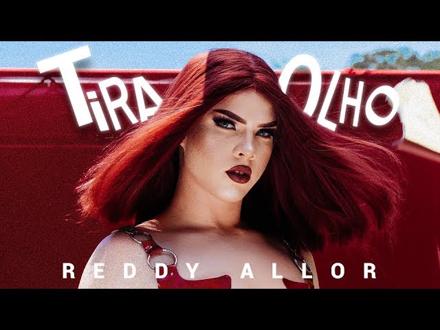 Reddy Allor - Tira o Olho (Clipe Oficial) <img decoding=