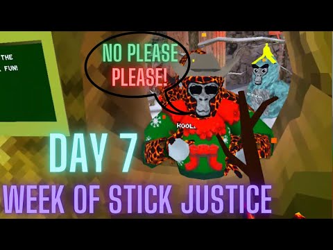 Day 7 of STICK JUSTICE Week! - Gorilla Tag