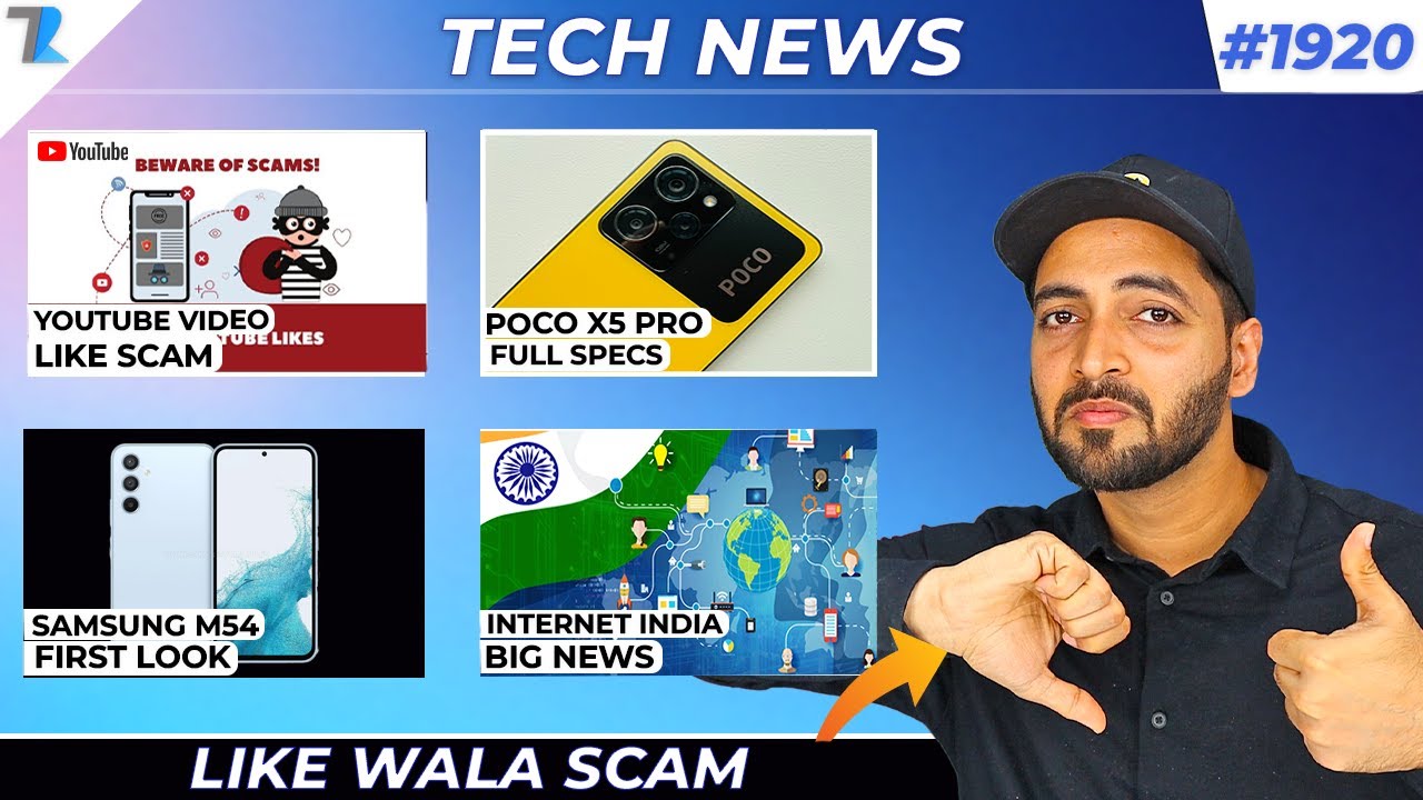 YouTube Video Like Scam, Samsung M54 First Look,POCO X5 Pro Full Specs,Infinix Zero 5G Dimensity1080