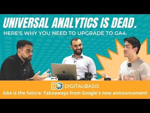 Universal Analytics is DEAD. Why You Need To Upgrade to GA4 | A Tea in the Desert by Digital Oasis