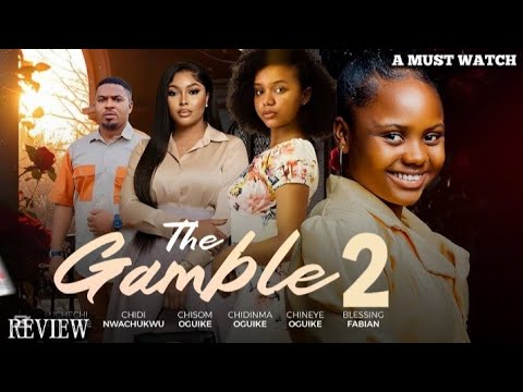 The Gamble 2 ~ Pressed by time, a wealthy man seeks redemption | 2026 Lastest Nigeria movie Review 