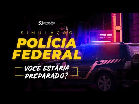 Simulado Polícia Federal - você estaria preparado?