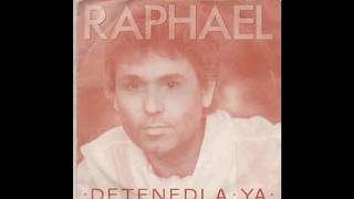 Raphael ‎– Detenedla Ya (1986)