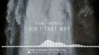 R3hab x Krewella - Ain&#39;t that why