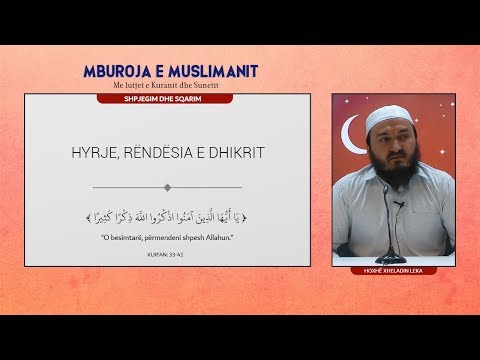01.Hyrje, rëndësia e dhikrit - Hoxhë Xheladin Leka