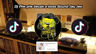 Download lagu Dj Piw piw becak e boss Sound Jay Jex Viral Fyp TikTok mp3