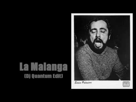 La Malanga (Dj Quantum Edit)